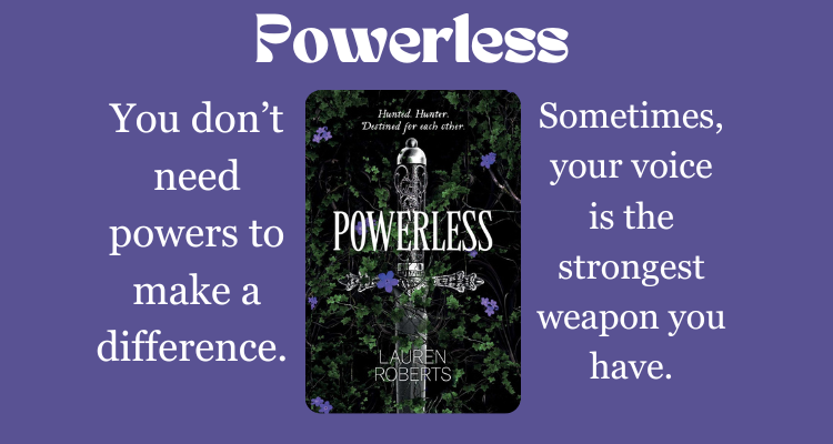 Powerless by Lauren Roberts Powerless by Lauren Roberts