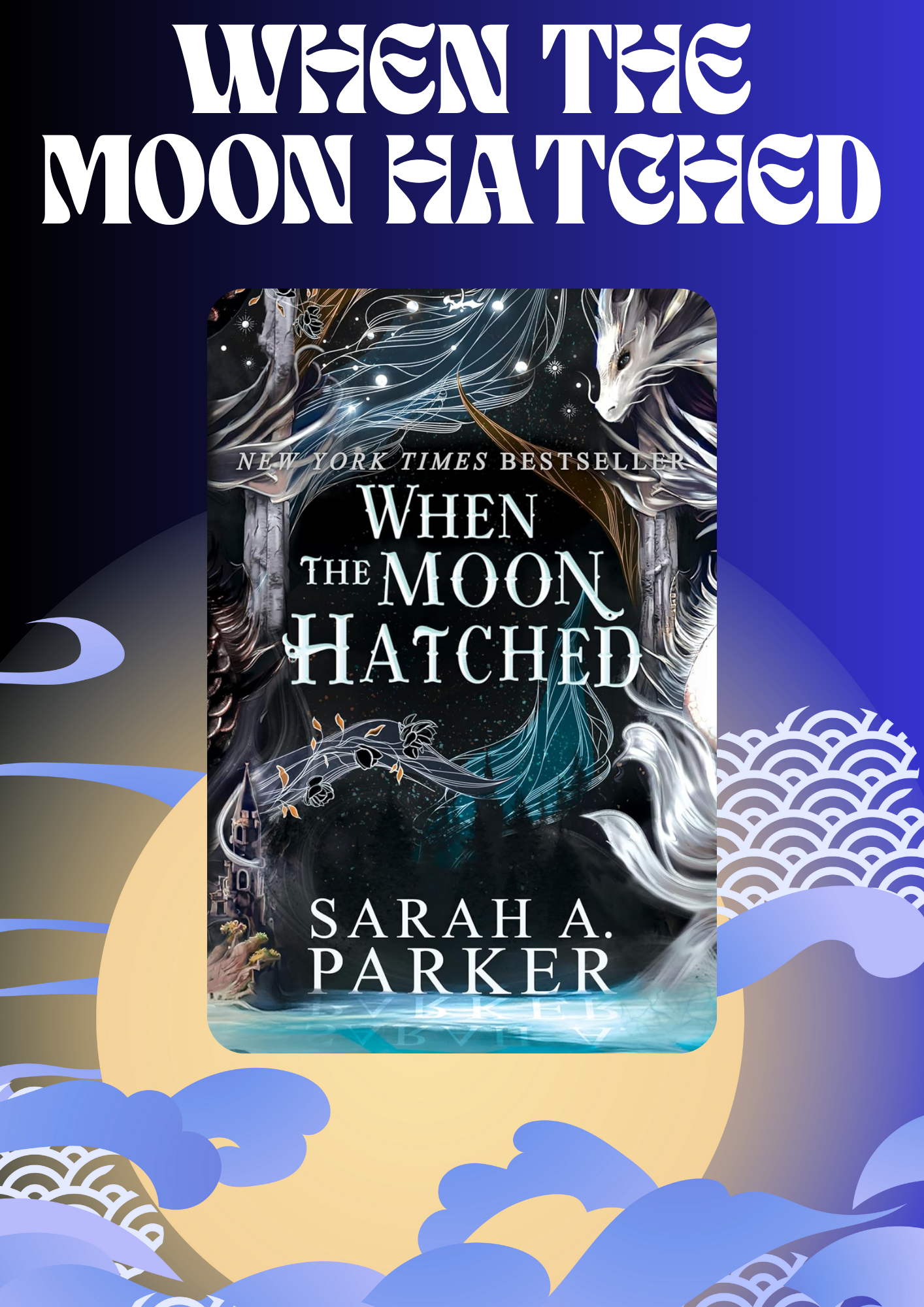 When the Moon Hatched